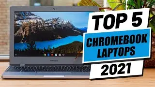 Top 5 Best Chromebook Laptops 2021 | Best Budget Chromebook Laptop