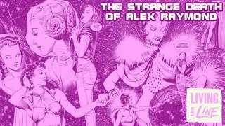 The Strange Death of Alex Raymond