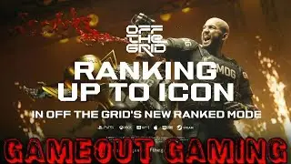 Off The Grid | True Icon Rank Pt2 | GAMEOUT GAMING