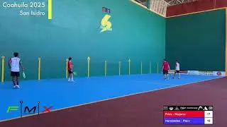 Abierto Nacional de Frontenis  Torre&oacute;n 2025 &ldquo;San Isidro&rdquo;  Fr&iacute;as - Mojarra VS Hern&aacute;ndez - Paco