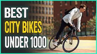 Best City Bikes Under 1000 | Practical Cycling On A Daily Basis