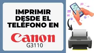 Imprimir desde el teléfono Impresora Canon G3110