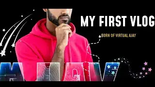 my firt vlog | virtual Ajay ka janm #virtualvlog #virtualyoutuber #vlog