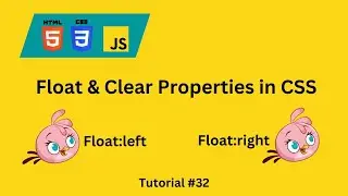 CSS Tutorial: Float and Clear | What is Float in CSS | Web Development Tutorials #32