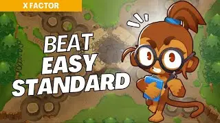 How to Beat Standard (Easy) on X-Factor - BTD6 Strategy