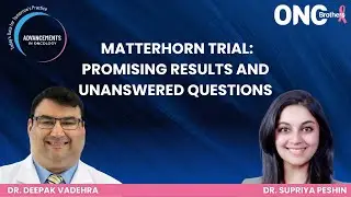 MATTERHORN Trial: Promising Results and Unanswered Questions
