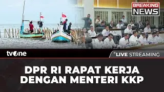 [LIVE] Komisi IV DPR RI Rapat Kerja dengan Menteri Kelautan dan Perikanan RI | tvOne
