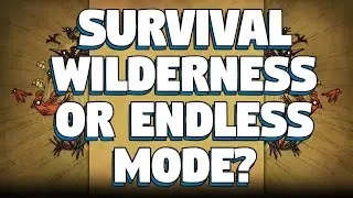 The Best Game Mode in Don't Starve Together - Survival, Wilderness or Endless Game Mode DST