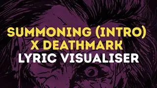 Summoning (intro) x DeathMark - Lyric Visualiser | Carnage Inc, Self-Titled EP