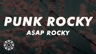A$AP Rocky - Punk Rocky (Lyrics)