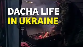 The weekend at the Dacha in Ukraine - Part 1