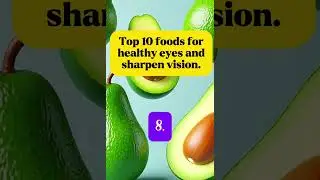 10 foods for healthy eyes and sharpen vision. #healthyfood #health #healthy #healing