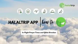 In-Flight Prayer Times and Qibla Direction | HalalTrip App