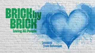 Brick by Brick: Encouragement - Crosswalk