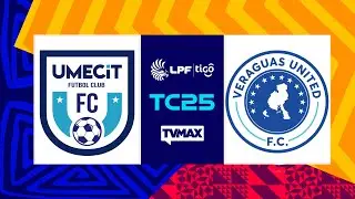 UMECIT FC VS VERAGAUAS FC | ⚽ CLAUSURA  2025 LPF | #FULLTVMAX | #ENVIVO