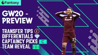 ♻️Gameweek 20 - Preview | Transfer Tips | Differentials | Team Reveal | Captaincy Debate ⚽