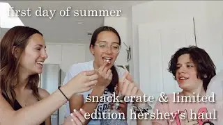 first day of summer vlog!! ~ snack crate & hershey&rsquo;s chocolate tasting