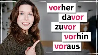 Vorher, vorhin, davor: Die wichtigsten Unterschiede (B2/C1)