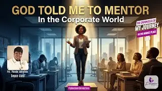 Was told to Mentor Others in the Workplace | Chronicles of My Journey in the Marketplace &ndash; Episode 9