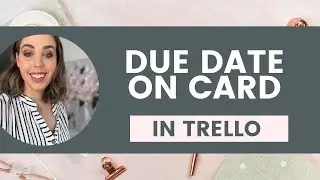 How to set a due date on a card in Trello