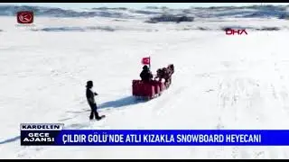 &Ccedil;ILDIR G&Ouml;L&Uuml;'NDE ATLI KIZAKLA SNOWBOARD HEYECANI