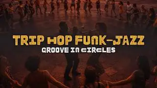 Groove in Circles - Trip Hop Funk-Jazz Groove