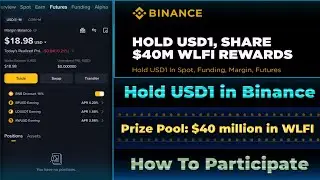 HOLD USD1 IN Binance || Eligible users must hold USD1 in balance || $40 Million WLFI Reward Pool ||