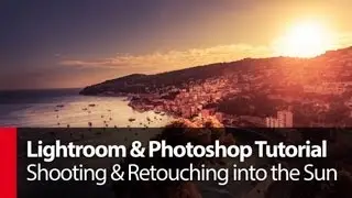 Урок по Lightroom и Photoshop: съемка и ретушь против солнца &mdash; PLP № 61 от Сержа Рамелли