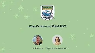 Что нового в OSM US? ~ Джейк Лоу и Алисса Кастронуово