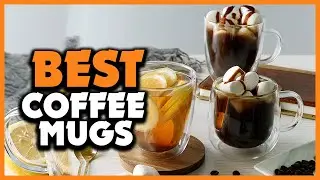 ✅Top 5 Best Glass Coffee Mugs in 2022 Reviews