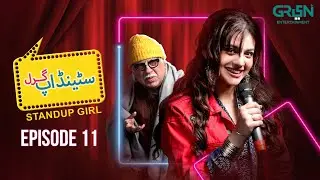 Standup Girl Episode 11 | Zara Noor Abbas - Danyal Zafar - Sohail Ahmad | Multiverse Entertainment