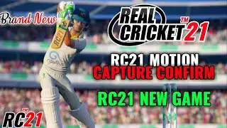 || Real Cricket 21 Will Be A New Game With Proof || RC21 Motion Capture & Graphics Change Confirm ||