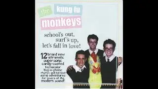The Kung Fu Monkeys - School's Out, Surf's Up, Let's Fall In Love! (2000, Full CD)