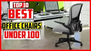 Top 10 Best Office Chairs Under 100 2025 Reviews