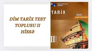 Azərbaycan XX əsrin əvvəllərində və I D&uuml;nya m&uuml;haribəsi illərində. DİM Tarix test toplusu II hissə.