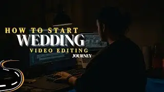 How to Start Your Wedding Video Editing Career (Step-by-Step Guide) 2025