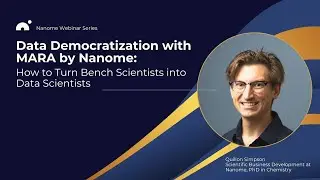 Data Democratization with MARA by Nanome:How to Turn Bench Scientists into Data Scientists