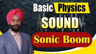 Sonic Boom | Definition and Impact | Sound | Basic Physics | Gagan Sir