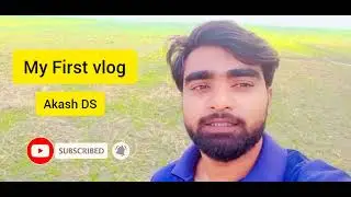 #myfirstvlog  Akash DS