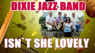 Isn`t She Lovely, в исполнении квинтета Dixie jazz Band