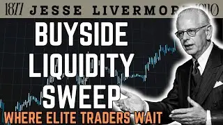 Buyside Liquidity Sweeps: How Elite Forex Traders Think Before Price Moves &mdash; Jesse Livermore 