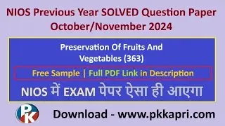 Preservation Of Fruits And Vegetables 363 Nios Previous Year Solved Question Paper Oct/Nov 2024