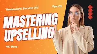 Mastering Upselling, Restaurant Service 101, Eps 02