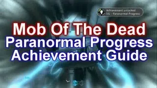 Mob Of The Dead Zombies - PARANORMAL PROGRESS ACHIEVEMENT/TROPHY GUIDE