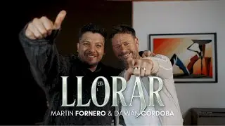 Martin Fornero Ft. Dami&aacute;n C&oacute;rdoba - Llorar (VIDEO OFICIAL)