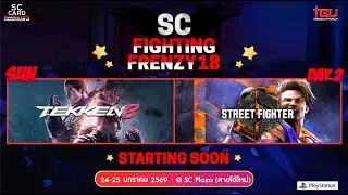 SC Fighting Frenzy #18 Day 2 SF6 and T8 TOP8