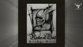 Realm Of Void-Dysphoric Mania (Track)
