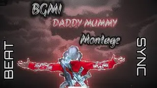 Daddy Mummy Montage Beat Sync