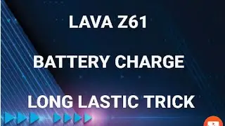Lava Z61 battery charge long lasting trick//~ by Lava tips and tricks.