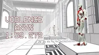 Violence Any% in 1:59.272 [FWR]